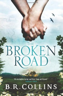 The Broken Road - B.R. Collins