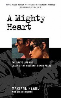 A Mighty Heart: The Daniel Pearl Story - Mariane Pearl