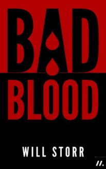 Bad Blood: The Mysterious Life and Brutal Death of Alexander Litvinenko (MATTER) - Will Storr