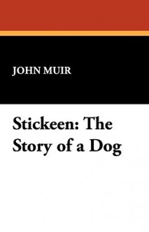 Stickeen: The Story of a Dog - John Muir