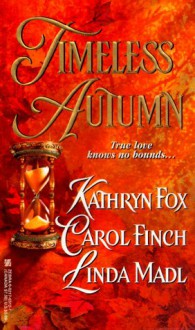 Timeless Autumn - Kathryn Fox, Carol Finch, Linda Madl