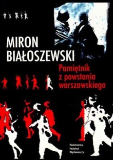 Pamiętnik z powstania warszawskiego - Miron Białoszewski