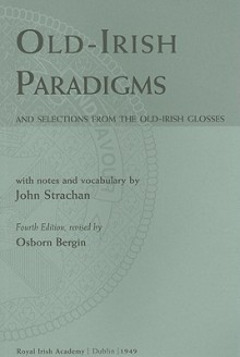 Old-Irish Paradigms (Irish Studies) - John Strachan