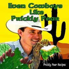 Even Cowboys Like Prickly Pear - Jean Groen, Don Wells