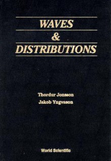 Waves & Distributions - Orur Jonsson, Thordur Jonsson, Jakob Yngvason, Þórður Jónsson, Orur