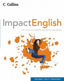 Impact English: Student Book No.1: Year 9 - Mike Gould, Mary Green, John Mannion, Kim Richardson