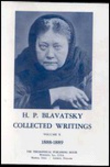 H.P.B. Collected Writings, 1888-1889 - Boris De Zirkoff, Helena Petrovna Blavatsky