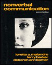 Nonverbal Communication - Loretta A. Malandro, Larry L. Barker