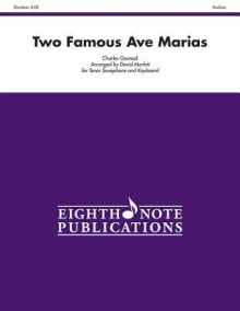 Two Famous Ave Marias: Part(s) - Charles Gounod, David Marlatt