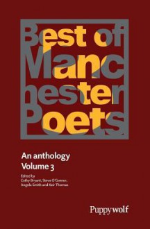 Best of Manchester Poets, Volume 3 - Cathy Bryant, Angela Smith, Steve O'Connor