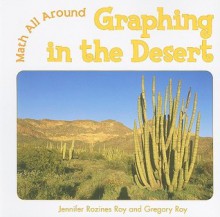 Graphing in the Desert - Jennifer Rozines Roy, Gregory Roy