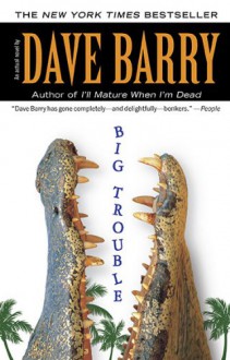 Big Trouble - Dave Barry