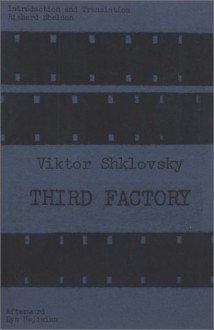 Third Factory - Viktor Shklovsky, Lyn Hejinian