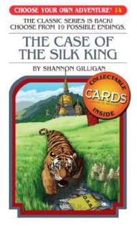 The Case Of The Silk King (Choose Your Own Adventure #14) - Shannon Gilligan