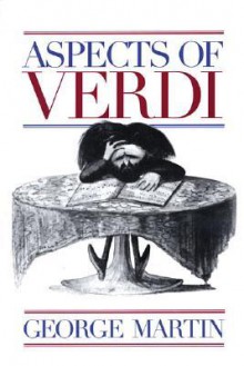 Aspects of Verdi - George Whitney Martin