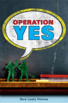 Operation Yes - Sara Lewis Holmes