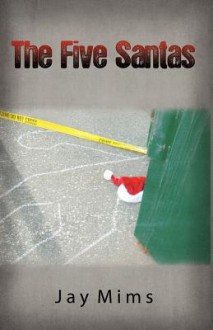 The Five Santas - Jay Mims