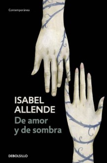 De Amor Y De Sombra - Isabel Allende