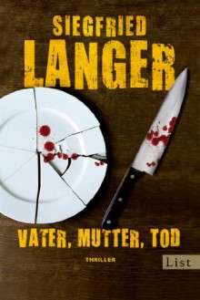 Vater, Mutter, Tod (German Edition) - Siegfried Langer