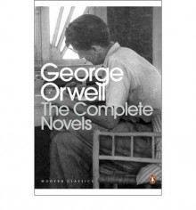 George Orwell Omnibus: The Complete Novels: Animal Farm, Burmese Days, A Clergyman's Daughter, Coming up for Air, Keep the Aspidistra Flying, and, 1984 Nineteen Eighty-Four - George Orwell