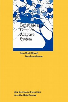 Language as a Complex Adaptive System - Nick C. Ellis, Diane Larsen-Freeman