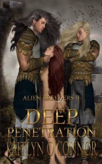 Deep Penetration - Kaitlyn O'Connor