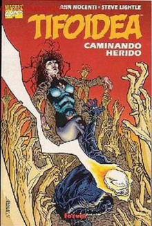 Tifoidea, caminando herido - Ann Nocenti, Steve Lightle