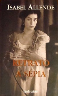 Retrato a Sépia - Isabel Allende