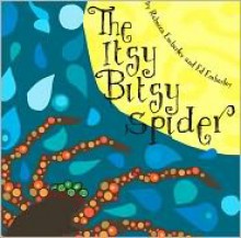 The Itsy Bitsy Spider - Rebecca Emberley, Ed Emberley