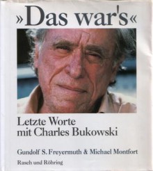 Das war's - Gundolf S. Freyermuth, Charles Bukowski, Michael Montfort