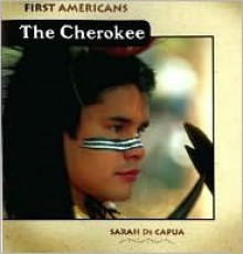 The Cherokee (First Americans) - Sarah De Capua