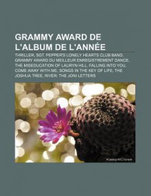 Grammy Award de L'Album de L'Ann E: Thriller, Sgt. Pepper's Lonely Hearts Club Band, Grammy Award Du Meilleur Enregistrement Dance - Source Wikipedia