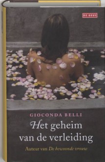 Het geheim van de verleiding - Gioconda Belli, Dick Bloemraad