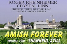 Amish Forever - Volume 2 - Thankful Still - Roger Rheinheimer, Crystal Linn