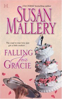 Falling For Gracie - Susan Mallery