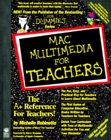 Mac Multimedia for Teachers with Disk - Michelle Robinette