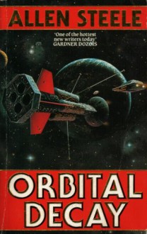 Orbital Decay - ALLEN STEELE