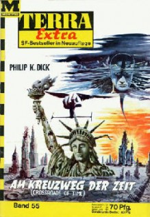 Am Kreuzweg der Zeit - Philip K. Dick, Andre Norton