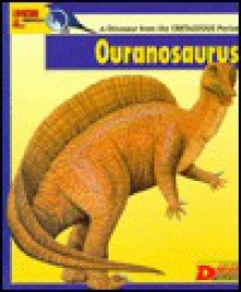 Looking At Ouranosaurus: A Dinosaur From The Cretaceous Period - Frances Freedman