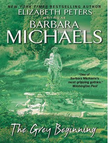 The Grey Beginning - Barbara Michaels