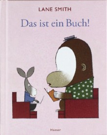 Das ist ein Buch! - Lane Smith