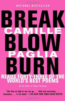 Break, Blow, Burn - Camille Paglia