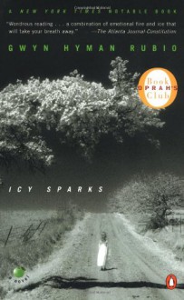 Icy Sparks (Oprah's Book Club) - Gwyn Hyman Rubio