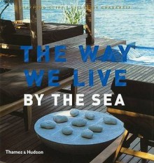 The Way We Live By The Sea - Stafford Cliff, Gilles de Chabaneix