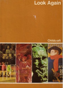 Look Again: Childcraft #13: The How And Why Library (Volume 13) - Childcraft International