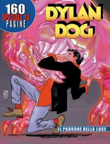 Speciale Dylan Dog n. 14: Il padrone della luce - Tiziano Sclavi, Paquale Ruju, Luigi Piccatto, Angelo Stano