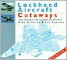 Lockheed aircraft cutaways: The history of Lockheed Martin - Michael Badrocke, Mike Badrocke, Bill Gunston