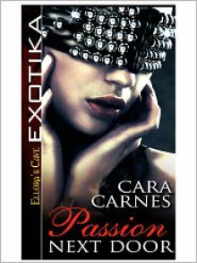 Passion Next Door - Cara Carnes