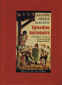 La guerra de la Independencia I - Benito Pérez Galdós