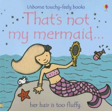 That's Not My Mermaid - Fiona Watt, Rachel Wells